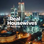 The Real Housewives of Nairobi.