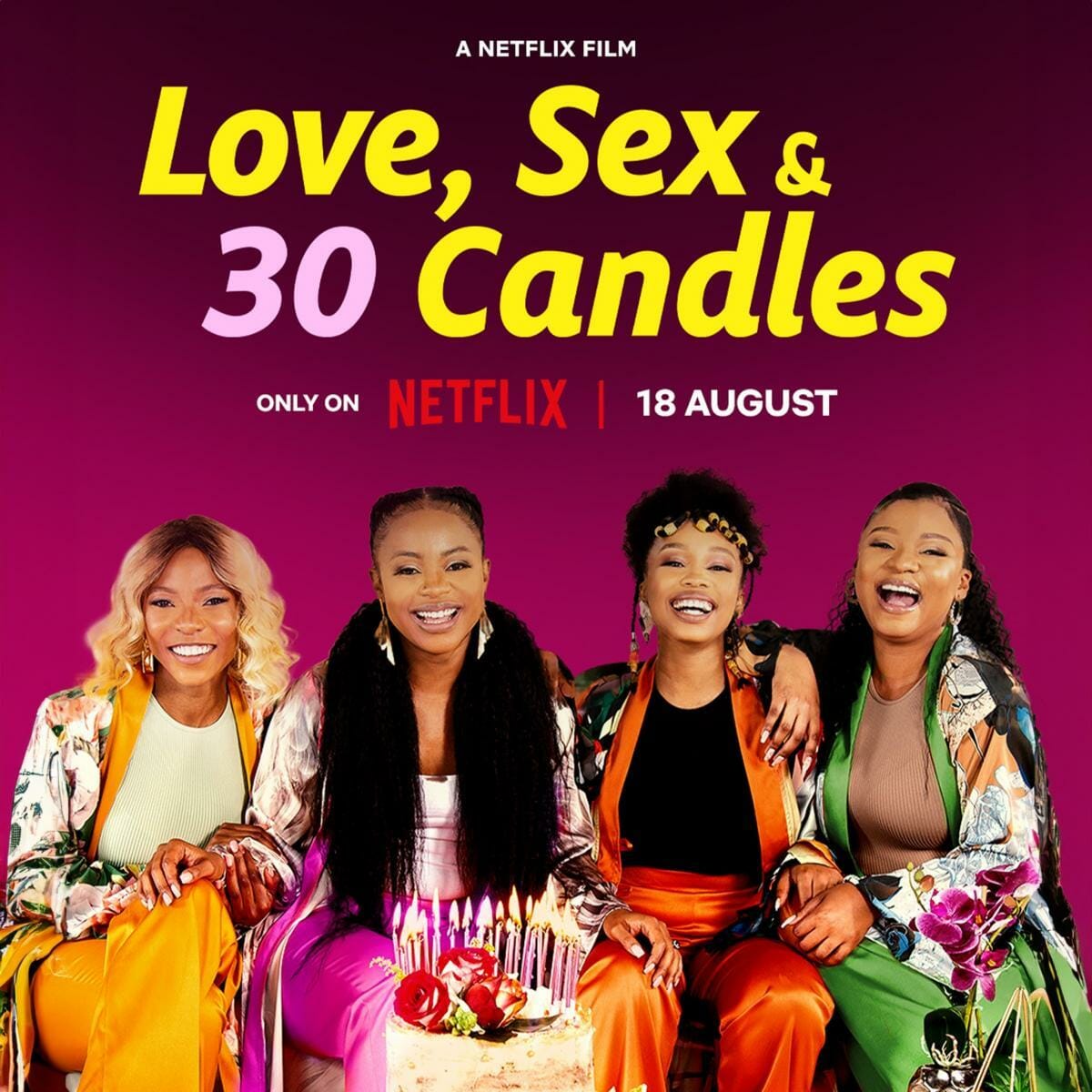 Netflixs Love Sex And 30 Candles Set To Premiere On August 18th Styleafrique™•com 